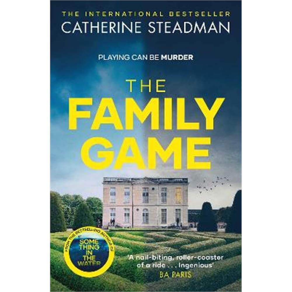 The Family Game: They've been dying to meet you . . . (Paperback) - Catherine Steadman